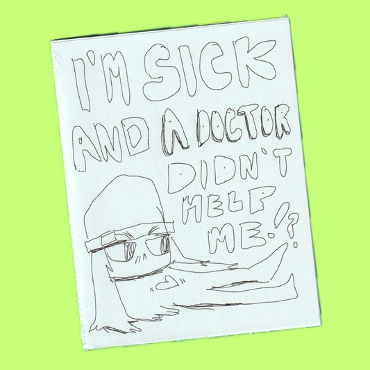 ZINE: I'm Sick